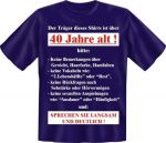 T-Shirt- 40 Jahre Alt
